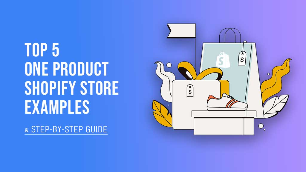 Top 5 One Product Shopify Store examples